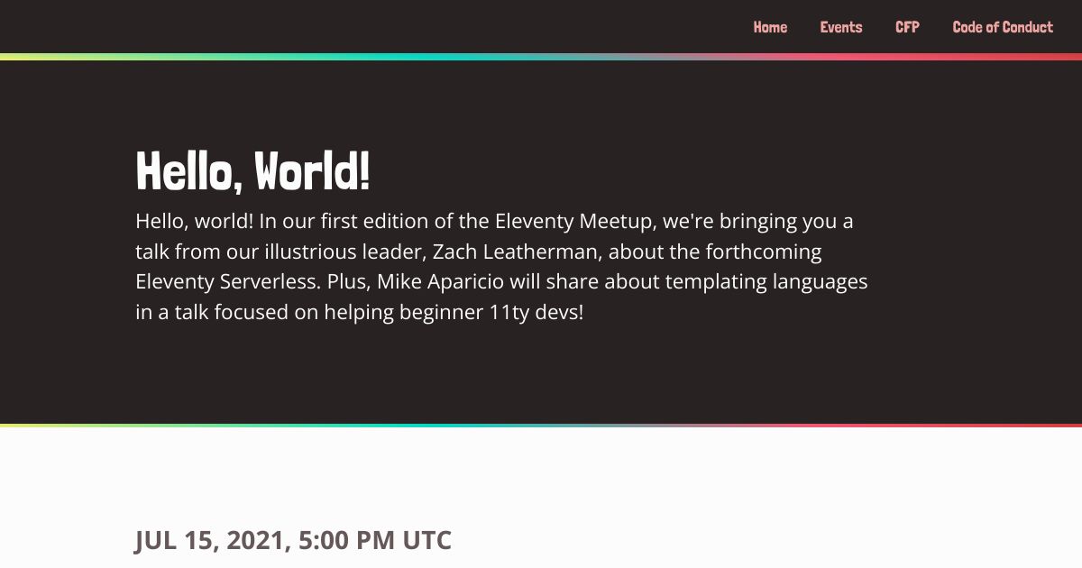 Screenshot image for https://screenshot.11ty.app/https%3A%2F%2F11tymeetup.dev%2Fevents%2Fhello-world%2F/opengraph/