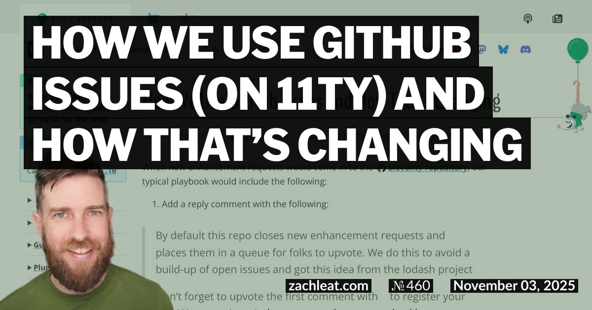 How we use GitHub Issues (on 11ty) and how that’s Changing