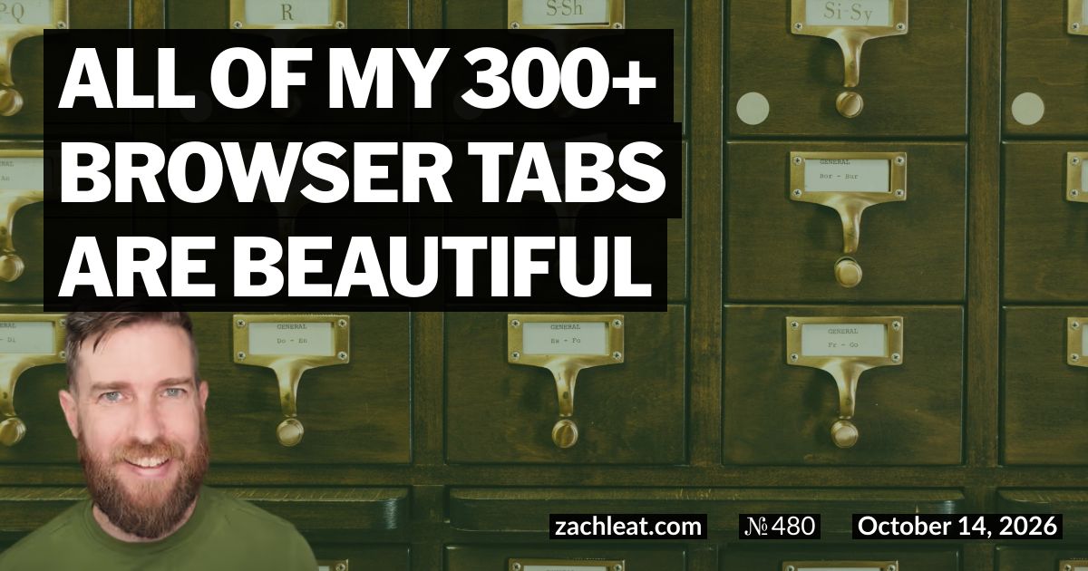 All of my 300+ browser tabs are beautiful