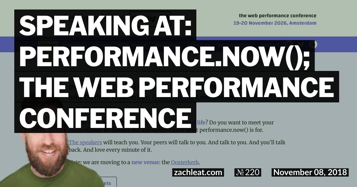 Speaking at: performance.now(); the Web Performance Conference