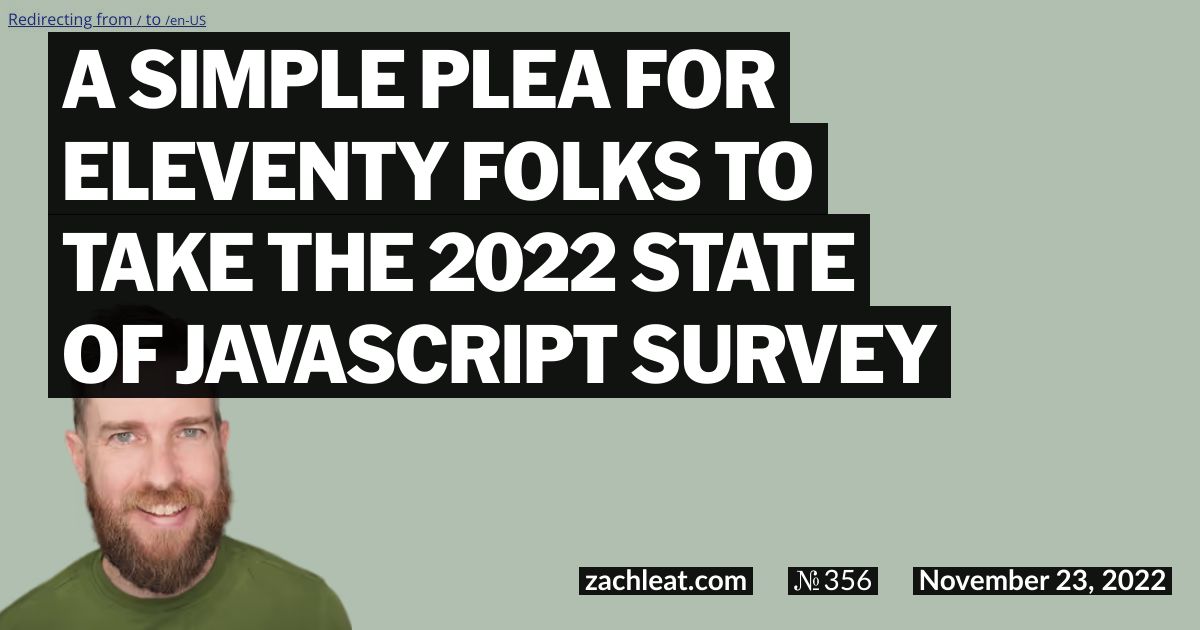 A simple plea for Eleventy folks to take the 2022 State of JavaScript Survey