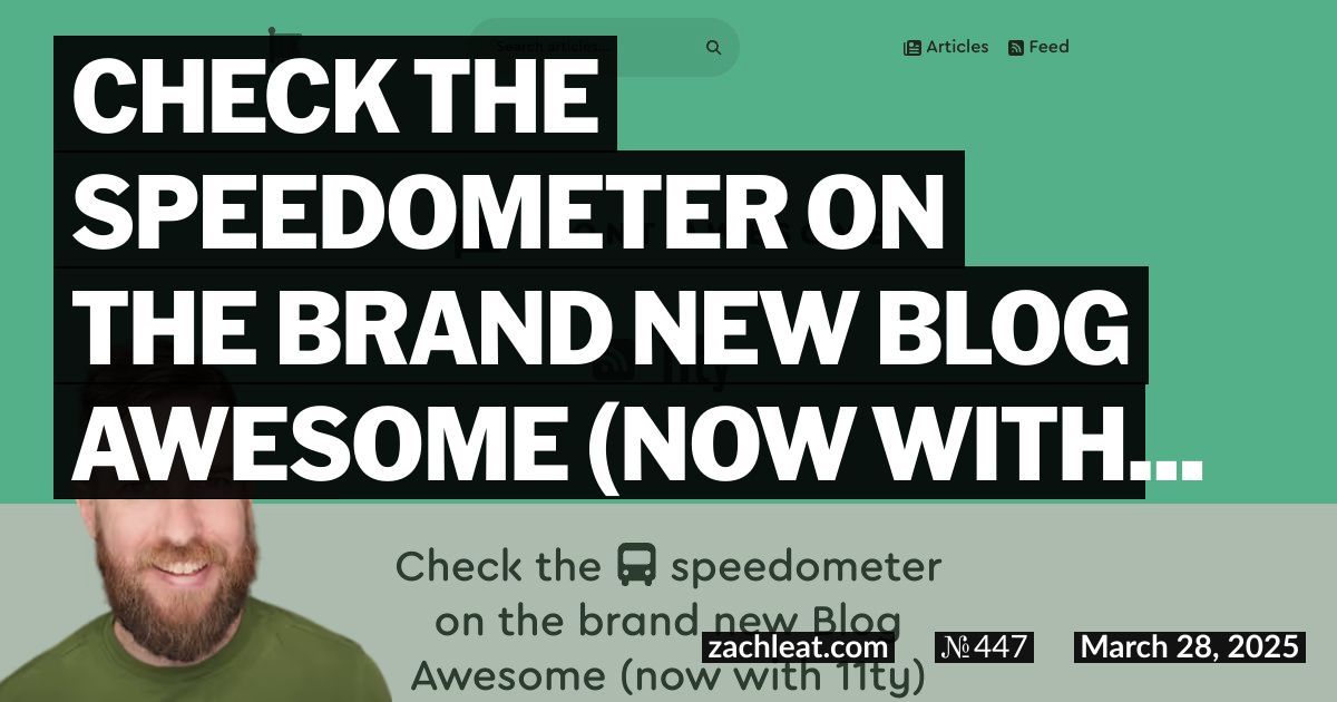 Check the speedometer on the brand new Blog Awesome (now with 11ty)