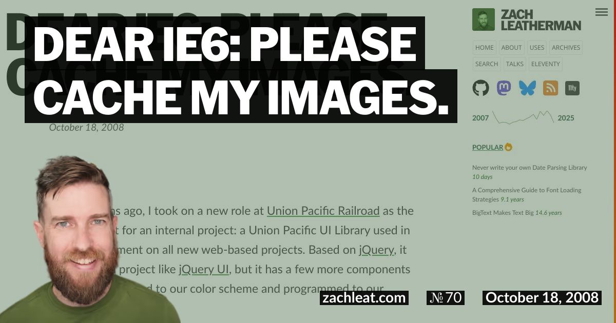 Dear IE6: Please Cache my Images.