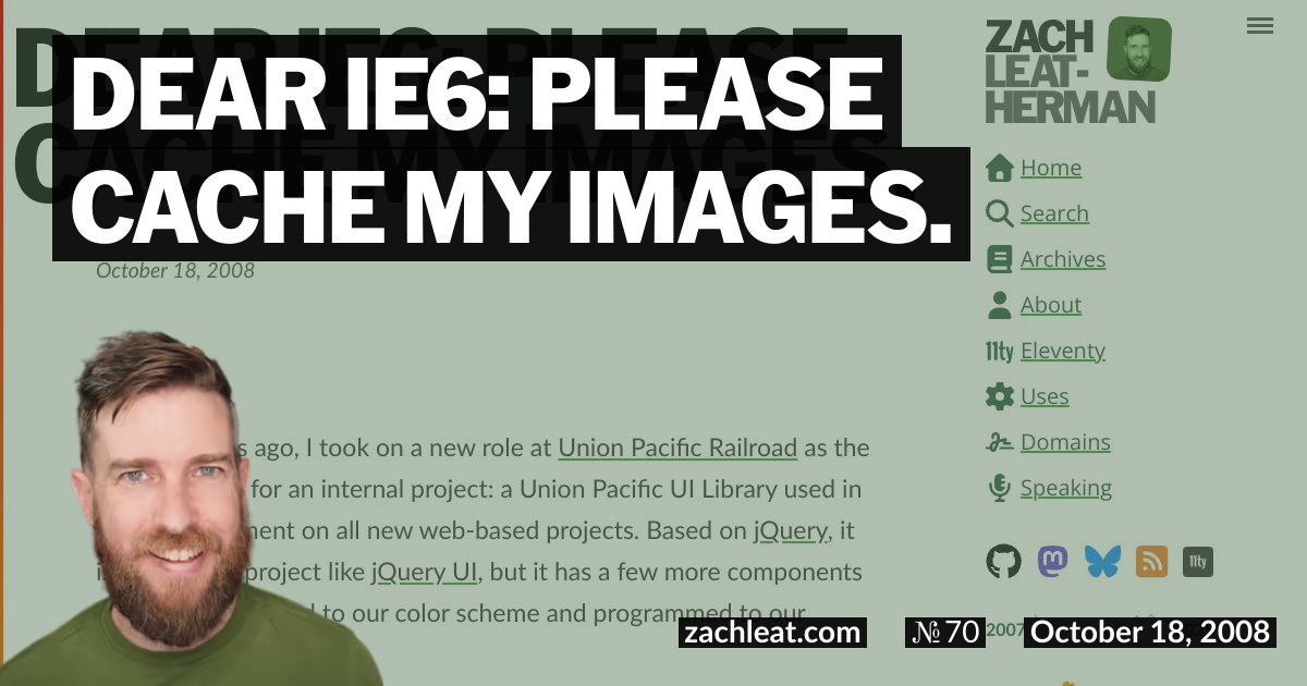 Dear IE6: Please Cache my Images.