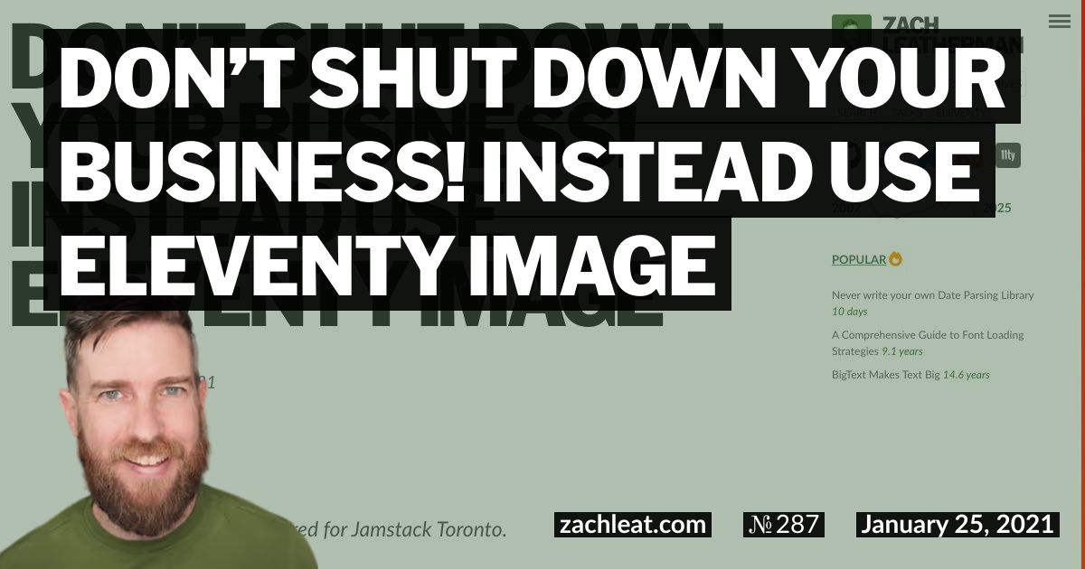 Don’t Shut Down Your Business! Instead Use Eleventy Image