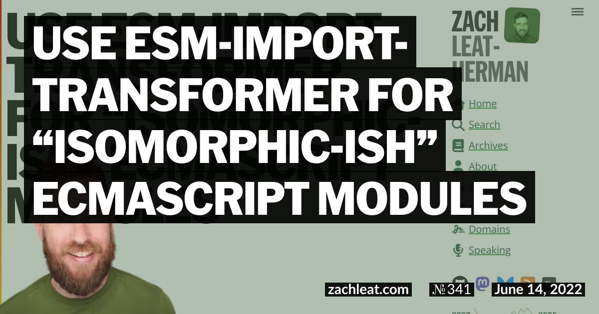 Use esm-import-transformer for “isomorphic-ish” ECMAScript Modules