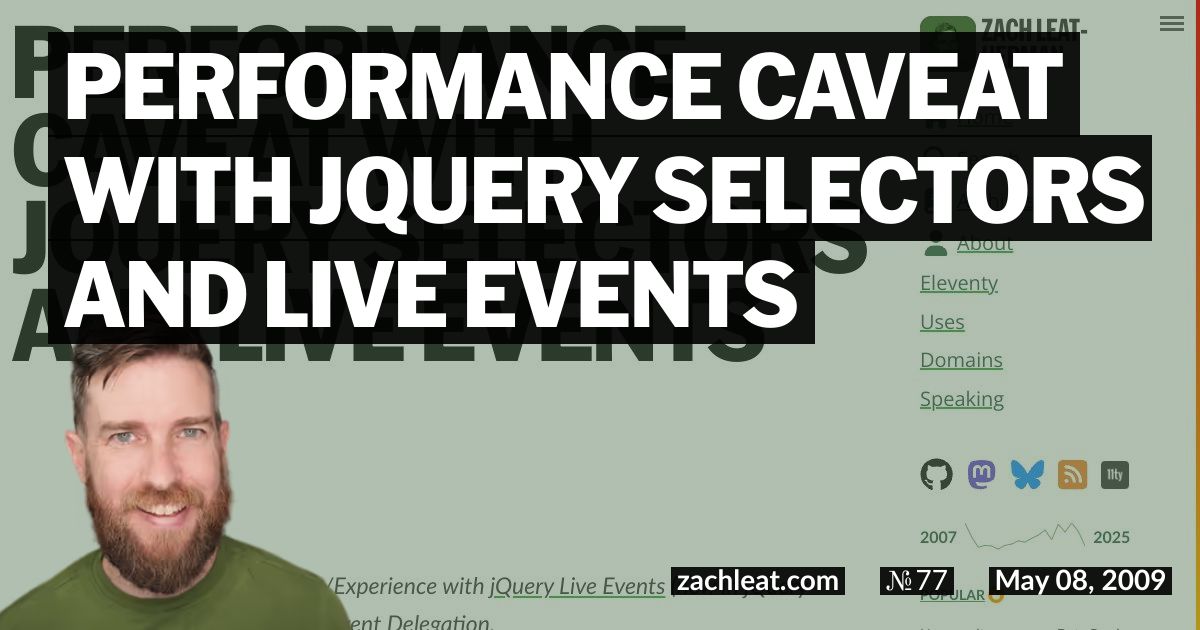 Performance Caveat with jQuery Selectors and Live Events