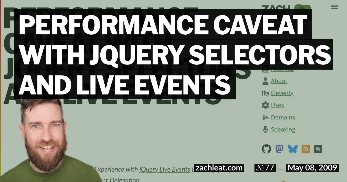 Performance Caveat with jQuery Selectors and Live Events