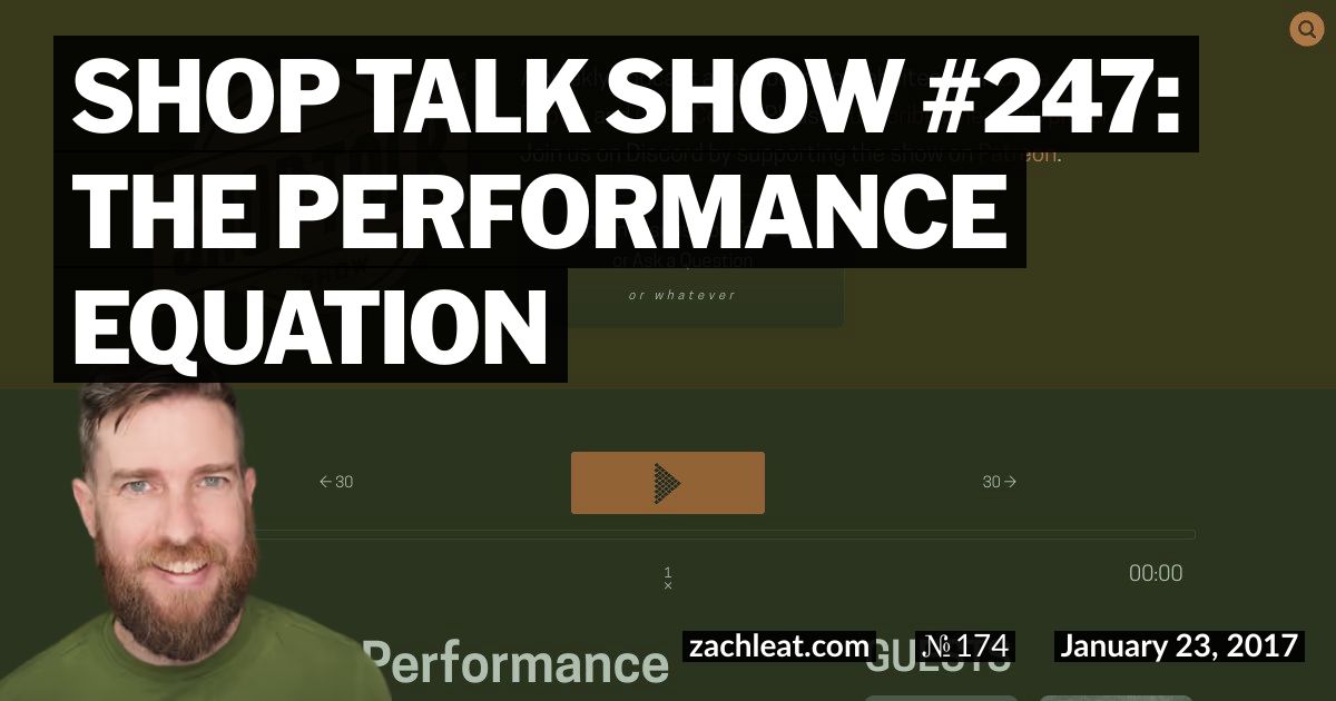 Shop Talk Show #247: The Performance Equation
