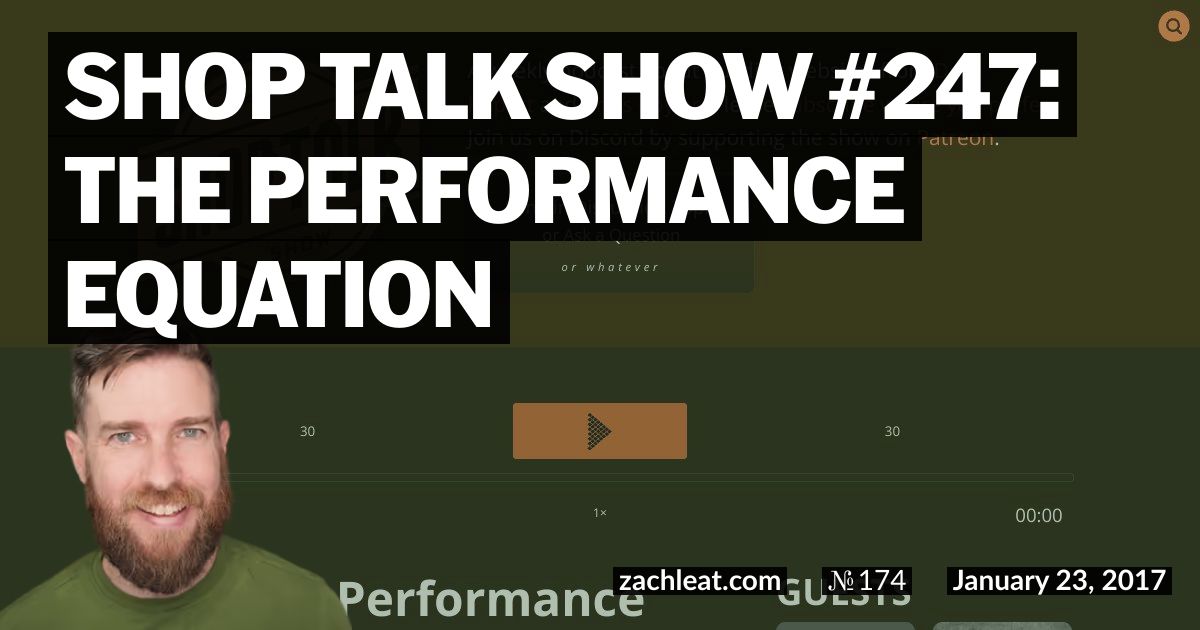 Shop Talk Show #247: The Performance Equation