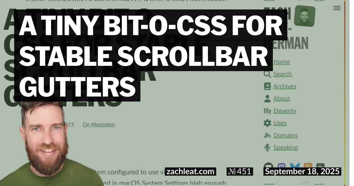 A tiny bit-o-CSS for Stable Scrollbar Gutters