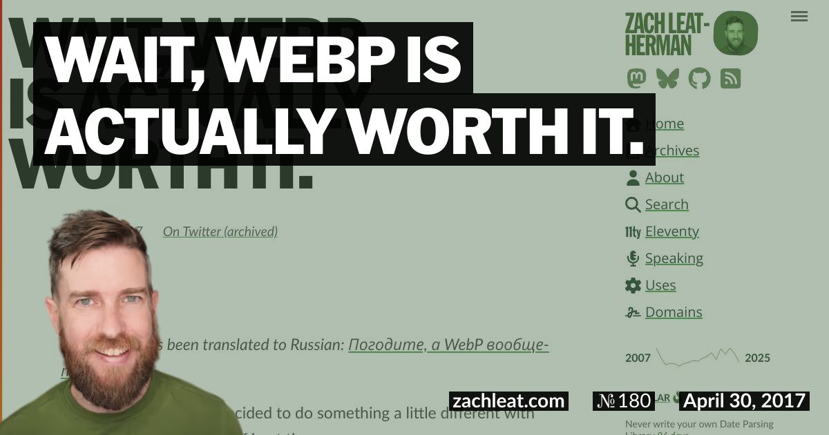 Wait, WebP is actually worth it.