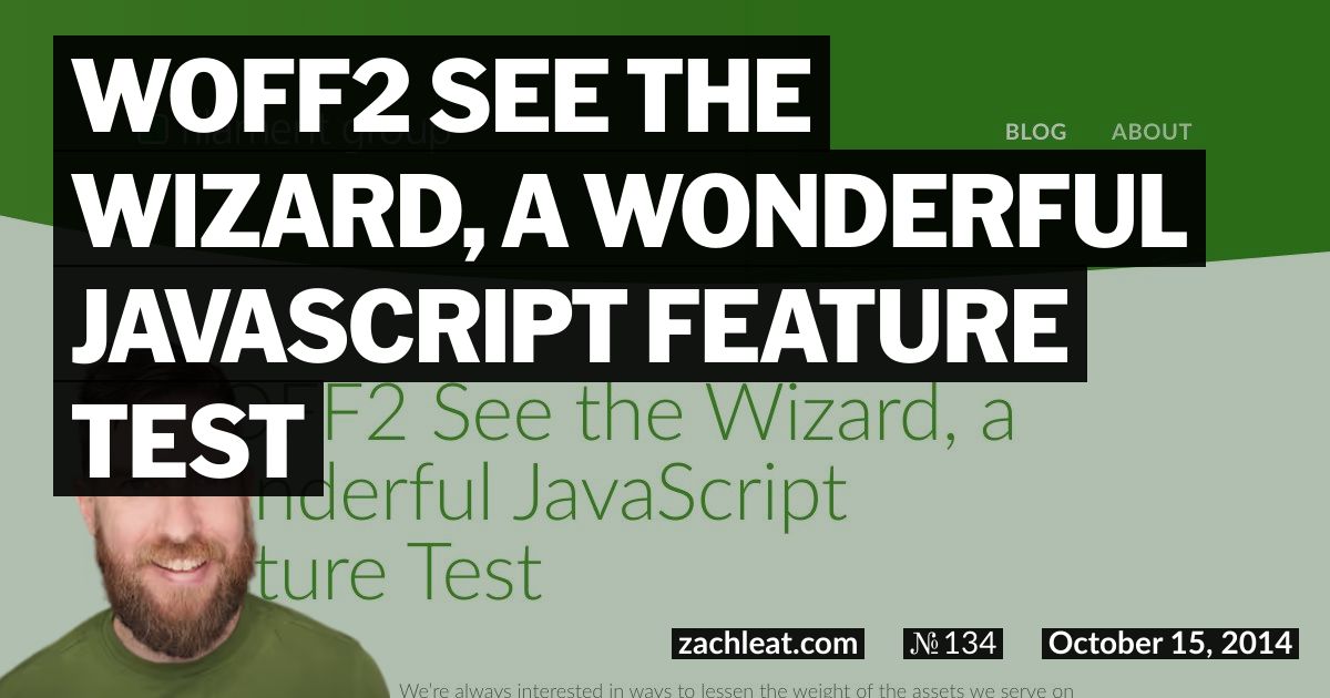 WOFF2 See the Wizard, a Wonderful JavaScript Feature Test