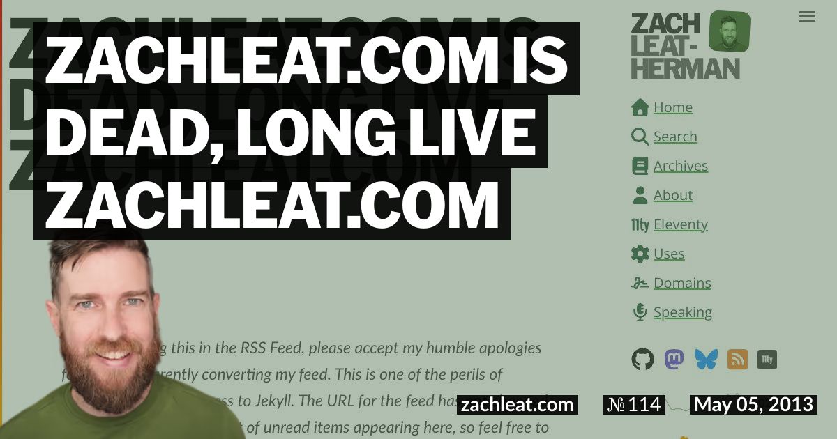 zachleat.com is Dead, Long Live zachleat.com